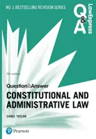 Law Express Pytania i odpowiedzi: Prawo konstytucyjne i administracyjne, wydanie 5 - Law Express Question and Answer: Constitutional and Administrative Law, 5th edition