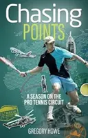 W pogoni za punktami: Sezon na profesjonalnym torze tenisowym - Chasing Points: A Season on the Pro Tennis Circuit