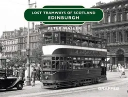 Zaginione tramwaje: Edynburg - Lost Tramways: Edinburgh