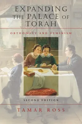 Rozbudowa pałacu Tory: Ortodoksja i feminizm - Expanding the Palace of Torah: Orthodoxy and Feminism