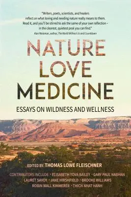 Natura, miłość, medycyna: Eseje o dzikości i dobrym samopoczuciu - Nature, Love, Medicine: Essays on Wildness and Wellness