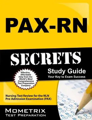 PAX-RN Secrets Study Guide: Przegląd testów pielęgniarskich do egzaminu wstępnego NLN (PAX) - PAX-RN Secrets Study Guide: Nursing Test Review for the NLN Pre-Admission Examination (PAX)