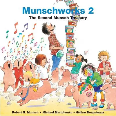 Munschworks: Drugi skarb Munscha - Munschworks: The Second Munsch Treasury