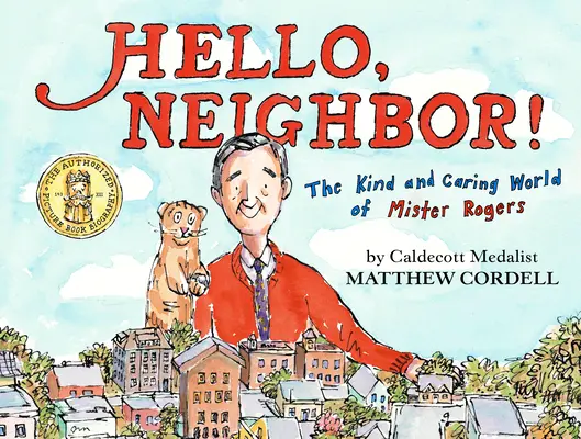 Witaj, sąsiedzie! Uprzejmy i troskliwy świat Mistera Rogersa - Hello, Neighbor!: The Kind and Caring World of Mister Rogers