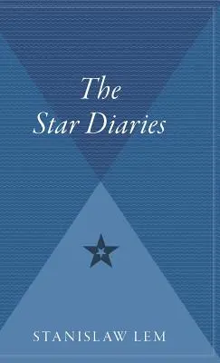 Dzienniki gwiazdowe: Dalsze wspomnienia Ijona Tichy'ego - Star Diaries: Further Reminiscences of Ijon Tichy