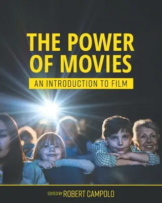 Moc filmów: wprowadzenie do filmu - The Power of Movies: An Introduction to Film