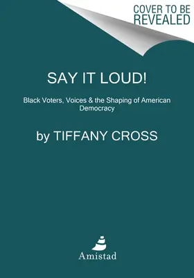 Powiedz to głośniej! Czarni wyborcy, białe narracje i ratowanie naszej demokracji - Say It Louder!: Black Voters, White Narratives, and Saving Our Democracy