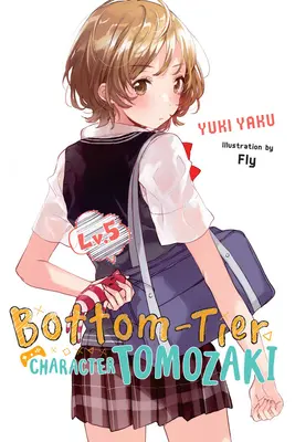 Postać najniższego szczebla Tomozaki, tom 5 (Light Novel) - Bottom-Tier Character Tomozaki, Vol. 5 (Light Novel)