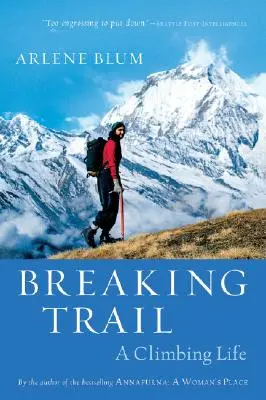 Breaking Trail: Życie wspinacza - Breaking Trail: A Climbing Life