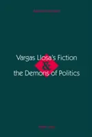 Fikcja Vargasa Llosy i demony polityki - Vargas Llosa's Fiction and the Demons of Politics