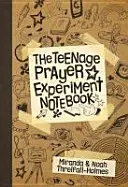 Notatnik eksperymentu z modlitwą dla nastolatków - Teenage Prayer Experiment Notebook