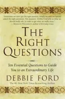 The Right Questions: Dziesięć podstawowych pytań, które poprowadzą cię do niezwykłego życia - The Right Questions: Ten Essential Questions to Guide You to an Extraordinary Life