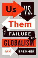 My kontra oni - porażka globalizmu - Us vs. Them - The Failure of Globalism