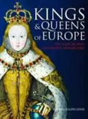 Królowie i królowe Europy - mroczne sekrety europejskich monarchii - Kings and Queens of Europe - The Dark Secrets of Europe's Monarchies