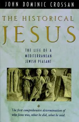 Historyczny Jezus: Życie śródziemnomorskiego Żyda Peasa - The Historical Jesus: The Life of a Mediterranean Jewish Peasa