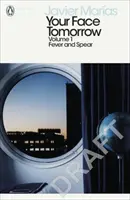 Twoja twarz jutro, tom 1 - Gorączka i włócznia - Your Face Tomorrow, Volume 1 - Fever and Spear