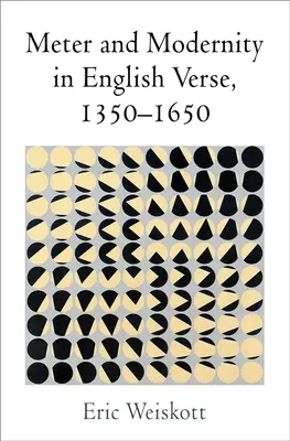 Meter i nowoczesność w angielskim wierszu, 1350-1650 - Meter and Modernity in English Verse, 1350-1650