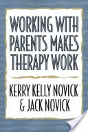 Praca z rodzicami czyni terapię skuteczną - Working with Parents Makes Therapy Work