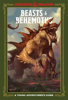 Bestie i Behemoty (Lochy i Smoki): Podręcznik młodego poszukiwacza przygód - Beasts & Behemoths (Dungeons & Dragons): A Young Adventurer's Guide