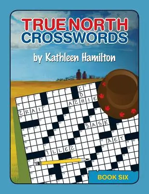 Krzyżówki z prawdziwej północy, Księga 6 - True North Crosswords, Book 6