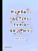 Hiperaktywna fotografia od A do Z - Hyperactivitypography from A to Z