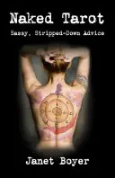 Nagi Tarot: Sassy, Stripped-Down Advice - Naked Tarot: Sassy, Stripped-Down Advice