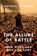 The Allure of Battle: Historia tego, jak wygrywano i przegrywano wojny - The Allure of Battle: A History of How Wars Have Been Won and Lost
