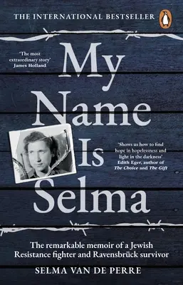 Nazywam się Selma - Niezwykłe wspomnienia żydowskiego bojownika ruchu oporu i ocalałego z Ravensbruck - My Name Is Selma - The remarkable memoir of a Jewish Resistance fighter and Ravensbruck survivor