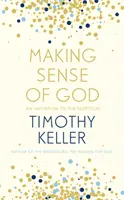 Making Sense of God - Zaproszenie dla sceptyków - Making Sense of God - An Invitation to the Sceptical