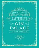 Pałac ginu ciekawskiego barmana - The Curious Bartender's Gin Palace