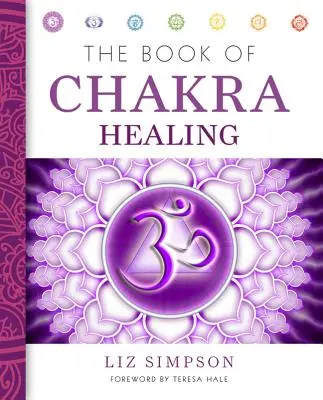 Księga uzdrawiania czakr - The Book of Chakra Healing