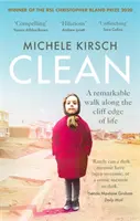 Clean - Niezwykły spacer wzdłuż klifowej krawędzi życia *2020 zwycięzca nagrody Christophera Blanda* - Clean - A remarkable walk along the cliff edge of life *2020 winner of the Christopher Bland Prize*