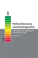 Ekonomia polityczna i socjolingwistyka: Neoliberalizm, nierówność i klasa społeczna - Political Economy and Sociolinguistics: Neoliberalism, Inequality and Social Class