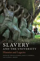 Niewolnictwo i uniwersytet: Historia i dziedzictwo - Slavery and the University: Histories and Legacies