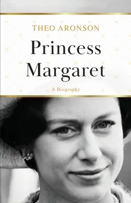 Księżniczka Margaret: Biografia - Princess Margaret: A Biography