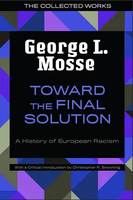 W stronę ostatecznego rozwiązania: Historia europejskiego rasizmu - Toward the Final Solution: A History of European Racism