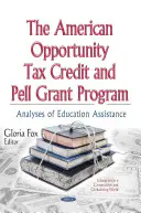 American Opportunity Tax Credit i Pell Grant Program - Analizy pomocy edukacyjnej - American Opportunity Tax Credit & Pell Grant Program - Analyses of Education Assistance