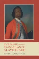 Fante i transatlantycki handel niewolnikami - The Fante and the Transatlantic Slave Trade