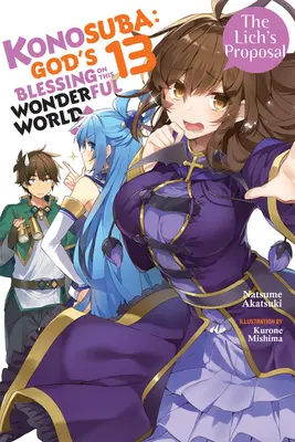 Konosuba: God's Blessing on This Wonderful World!, Vol. 13 (Light Novel): Propozycja Licha - Konosuba: God's Blessing on This Wonderful World!, Vol. 13 (Light Novel): The Lich's Proposal