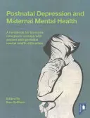 Depresja poporodowa i zdrowie psychiczne matki: A Handbook for Frontline Caregivers Working with Women with Perinatal Mental Health Difficulties (Podręcznik dla opiekunów pracujących z kobietami z okołoporodowymi zaburzeniami psychicznymi) - Postnatal Depression and Maternal Mental Health: A Handbook for Frontline Caregivers Working with Women with Perinatal Mental Health Difficulties