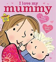 Kocham moją mamusię Książka planszowa - I Love My Mummy Board Book