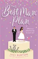 Best Man Plan - „Słodka i gorąca historia od przyjaciół do kochanków” osadzona w przepięknej winnicy! (Burton Jaci (Autor)) - Best Man Plan - A 'sweet and hot friends-to-lovers story' set in a gorgeous vineyard! (Burton Jaci (Author))