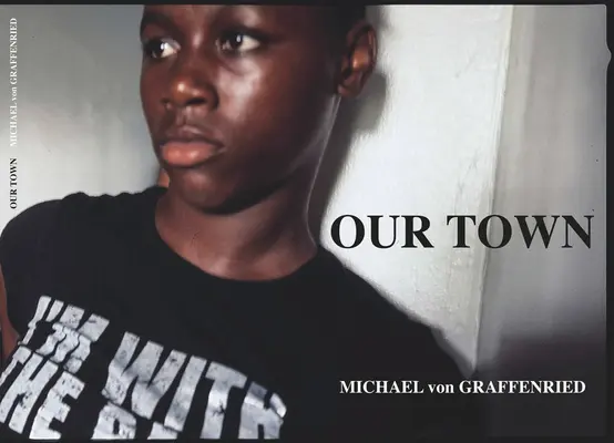 Michael Von Graffenried: Nasze miasto - Michael Von Graffenried: Our Town