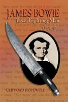 James Bowie: Teksański wojownik - James Bowie: Texas Fighting Man