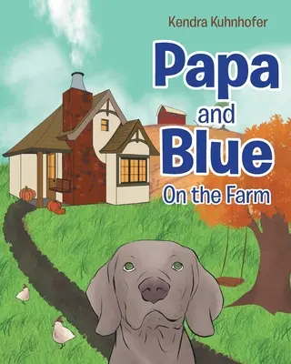 Papa i Blue: Na farmie - Papa and Blue: On the Farm