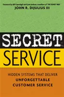 Secret Service: Ukryte systemy zapewniające niezapomnianą obsługę klienta - Secret Service: Hidden Systems That Deliver Unforgettable Customer Service