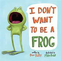 Nie chcę być żabą - I Don't Want to Be a Frog