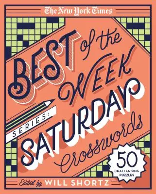 The New York Times Best of the Week Series: Saturday Crosswords: 50 trudnych łamigłówek - The New York Times Best of the Week Series: Saturday Crosswords: 50 Challenging Puzzles