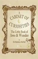 Mała księga zachwytu i podziwu: Gabinet osobliwości - The Little Book of Awe and Wonder: A Cabinet of Curiosities