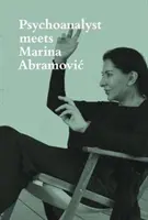 Psychoanalityk spotyka Marinę Abramovic: Jeannette Fischer spotyka artystkę - Psychoanalyst Meets Marina Abramovic: Jeannette Fischer Meets Artist